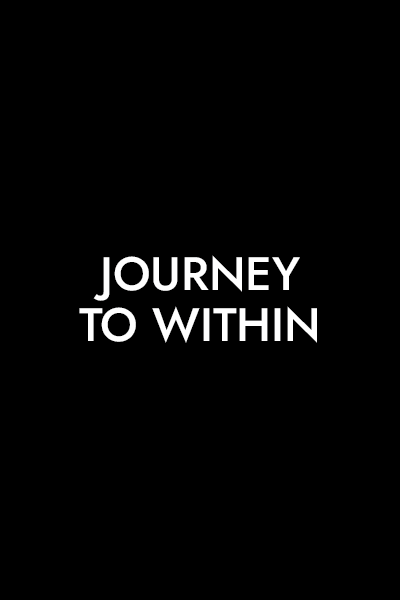 JOURNEY TO WITHIN JOURNEY TO WITHIN