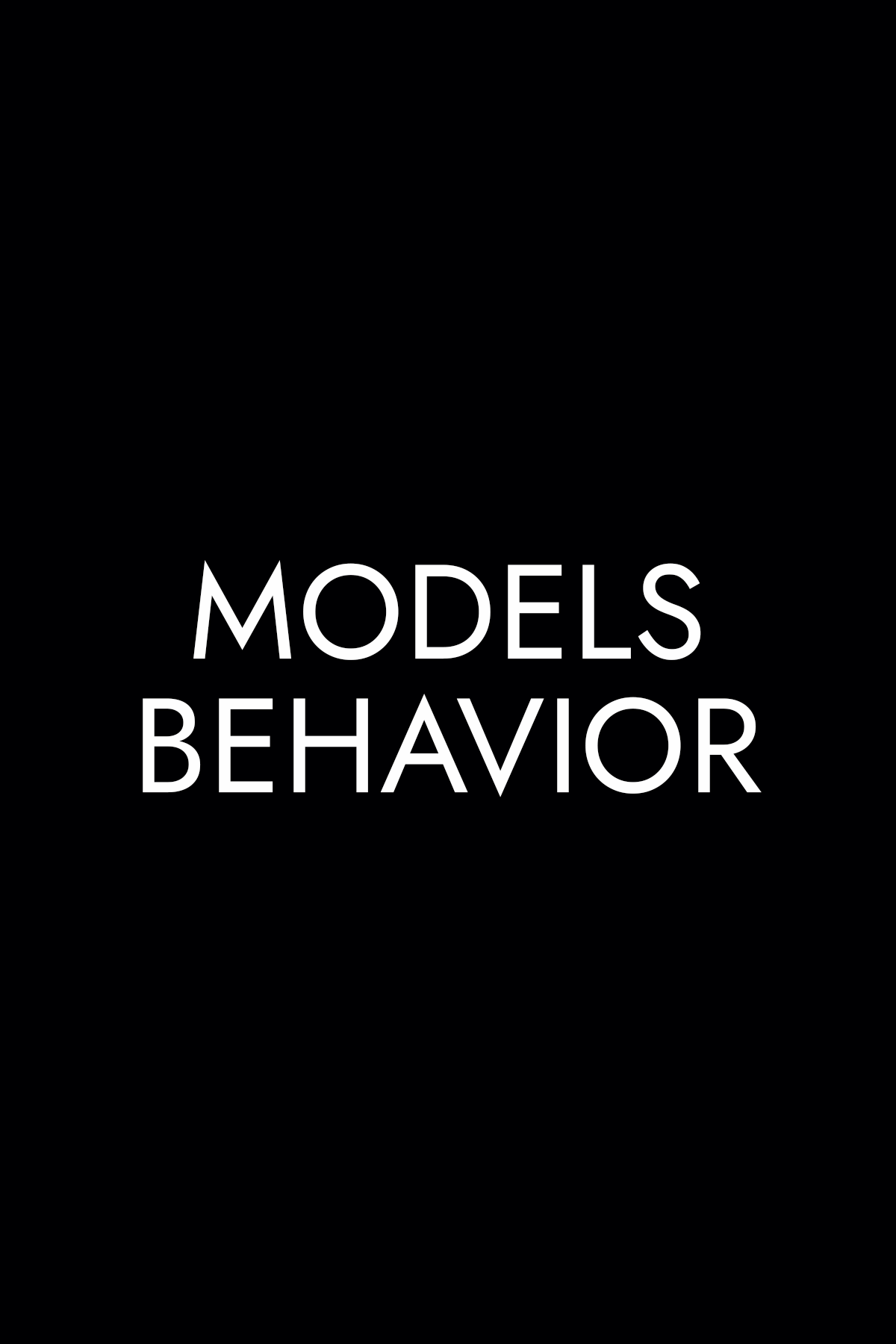 MODELS BEHAVIOUR MODELS BEHAVIOUR